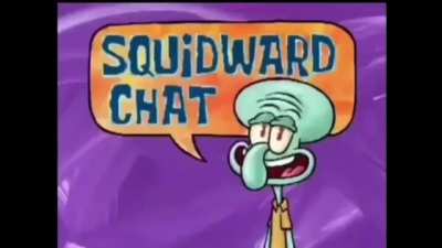 Squidward Chat