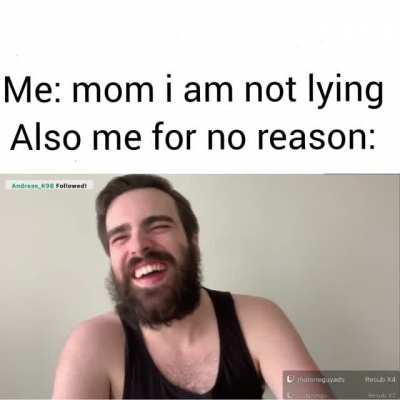 I am truth i mean i am telling the truth mom
