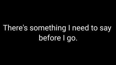 all good things must come to an end see you on the other side.
