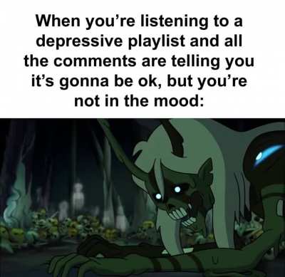 Sometimes you just wanna be sad