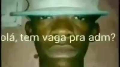 Tem vaga pra adm ?