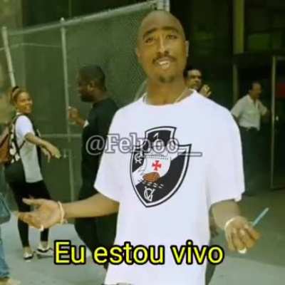 Tupac t&aacute; vivo! E vai jogar no Vasco!