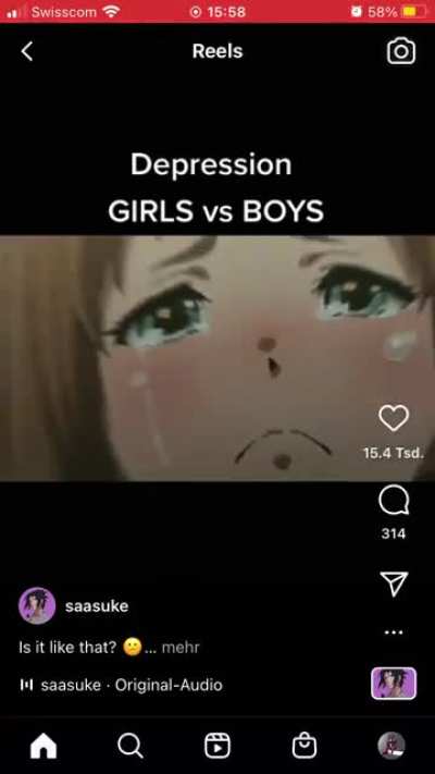 Yes, because only girls are allowed to cry when depressed