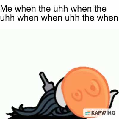 Me when