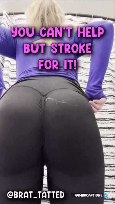 you're SO weak for ASS