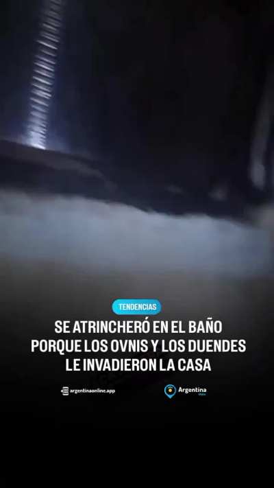 Se atrincher&oacute; en el ba&ntilde;o porque los ovnis y los duendes le invadieron la casa
