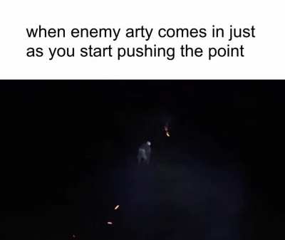A well timed arty can stop any attack