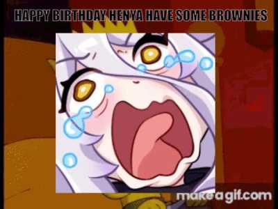 [Posting a Henya meme every day until Henya gets better] Day 18: Happy (NA) Birthday Henya!