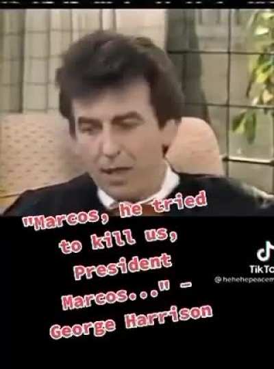 "Marcos, he tried to kill us, President Marcos..." -George Harrison talking about The Beatles' fiasco Manila tour in 1966
