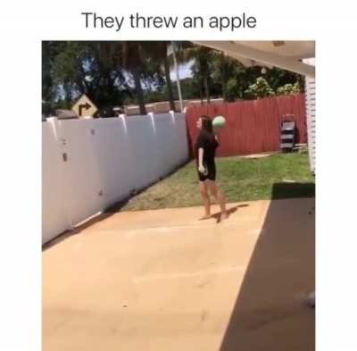 They threw an apple.
