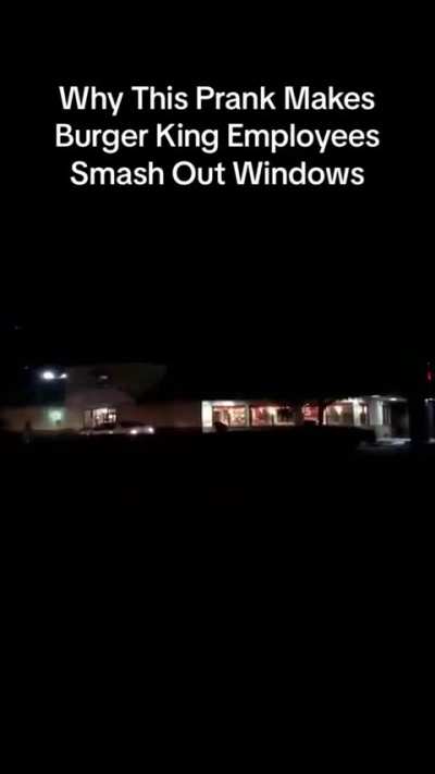 Pranksters Convince 2 Different Burger Kings That They Have To Smash Their Windows So The Restaurant Doesn't Blow Up...One Of The Managers Drive His Car Thru The Store 🥸