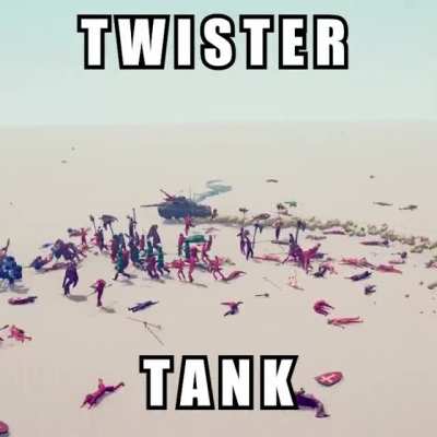 T W I S T E R T A N K