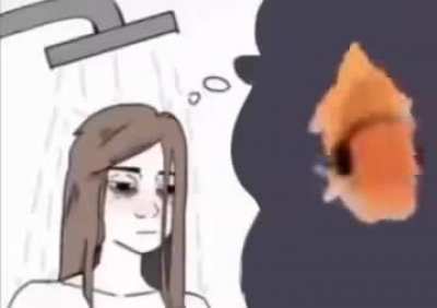 Me in the shower when I dont want to get out.