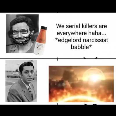 Virgin Ted bundy vs Chad Joseph kallinger