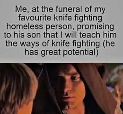 We will watch your career with great interest young one.