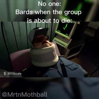 I know bard jokes are overdone but&hellip;