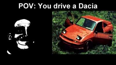 Mr Incredible Becoming Uncanny (POV: You drive a Dacia)