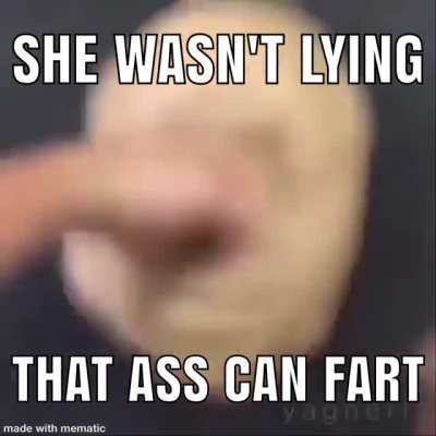 You smell like you farted (farted)