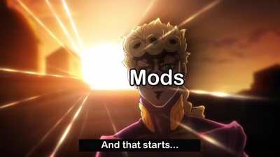The mods may be gay, but at least they do their job.