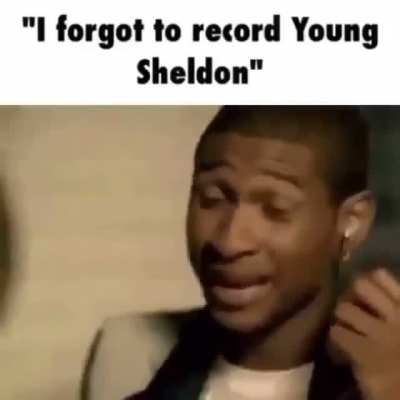 fuckkkk dude i&rsquo;m gonna miss this weeks episode of young sheldon wtfffff bro
