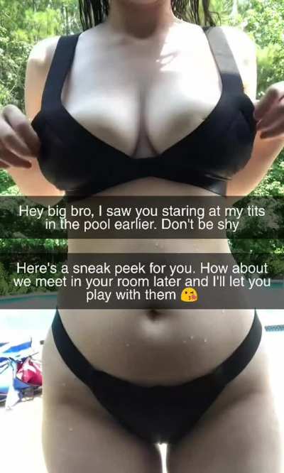 Your sister caught you staring. Thankfully, she was interested in you as well!