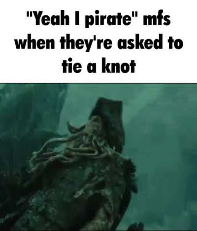 I be sorry Cap'n
