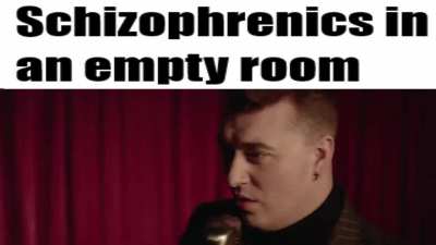 me when my doctor diagnoses me with schizophrenia: you sayyyyyyyy I&rsquo;m crazy