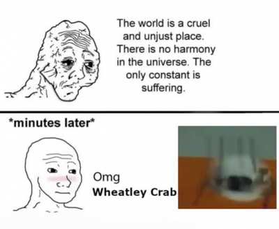 Can I offer you a nice Wheatley crab in these trying times