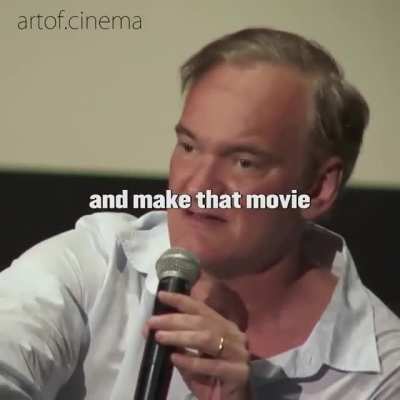Tarantino's advice to filmmaker's