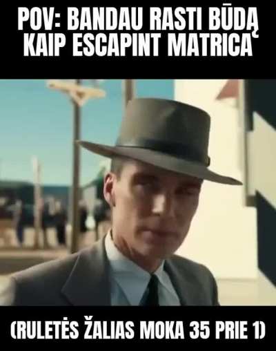 Escape the matrix