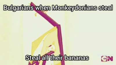 Haha Monkeydonians 🐒🇲🇰 setal Bulgar bananas 🕵️&zwj;♂️🍌🍌🇧🇬