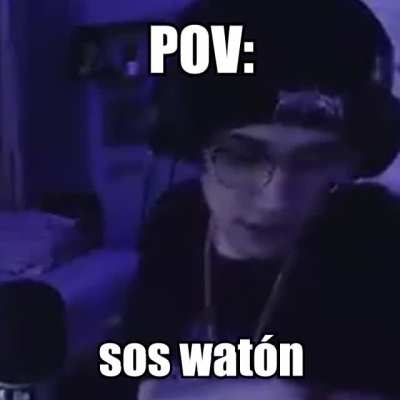 POV: sos wat&oacute;n