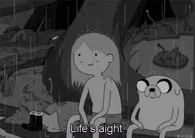 I've updated the "Life Sucks" gif to a positive version for when I'm happy