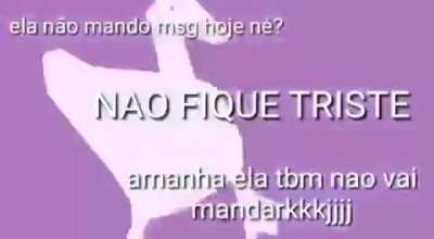 N&Atilde;O FIQUE TRISTE 😞