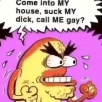 AND CALL ME GAY?!?!