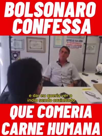 Bolsonaro confessa CANIBALISMO!