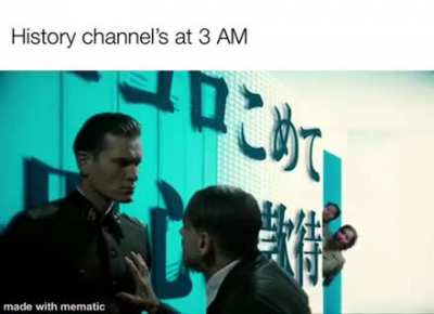 History Channel at 3AM