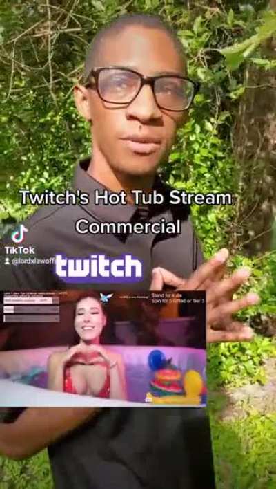 Twitch's Hot Tub Stream Commercial! (@lordxlawofficial)