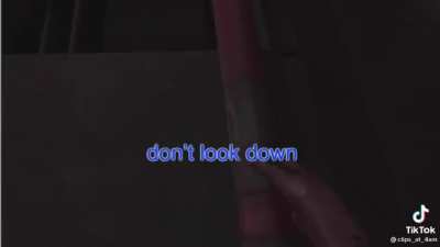 Don&rsquo;t look down!