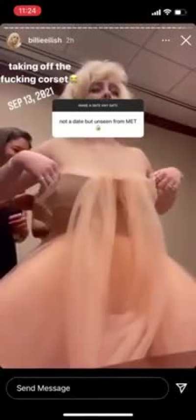 Billie Eilish moaning as her corset is removed. Must&rsquo;ve felt pretty good