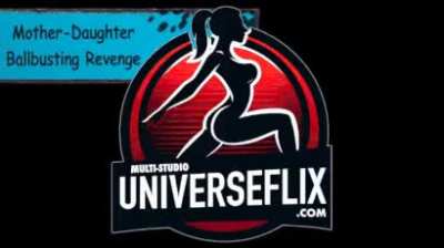 🔥 Let&rsquo;s Talk About 'Mother-Daughter Ballbusting Revenge' &ndash; Is This the Ultimate Squeeze from Behind? 🤔💥 - UNIVERSEFLIX.COM