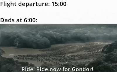 We ride at dawn!