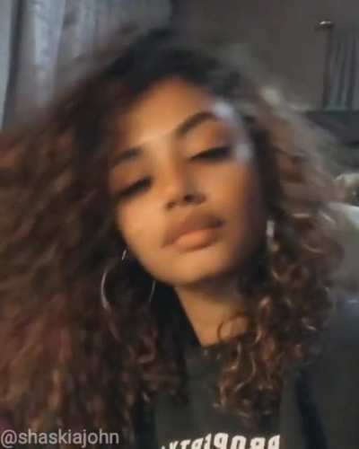 Shaskia John just perfect to me