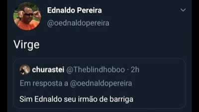 Irritaram o Ednaldo 😥