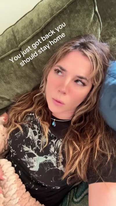 "You just got back you should stay home" (from TikTok)