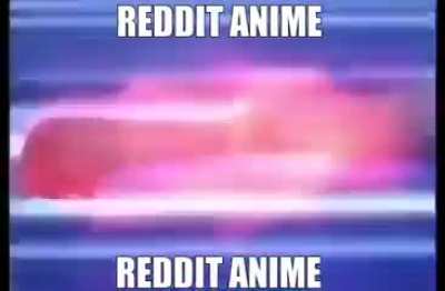 R E D D I T A N I M E