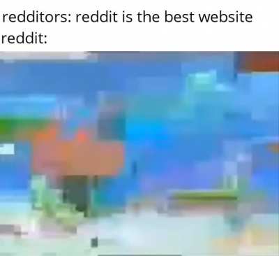 It do be the best website but bruh