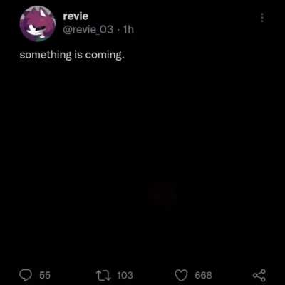 something is coming