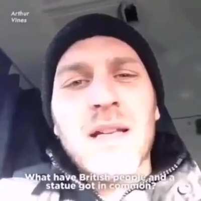 What do British people and a statue got in common