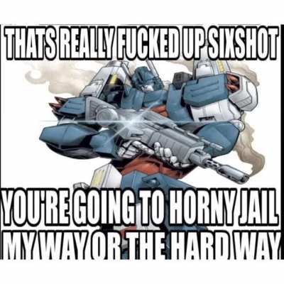 Sixshot you dummy